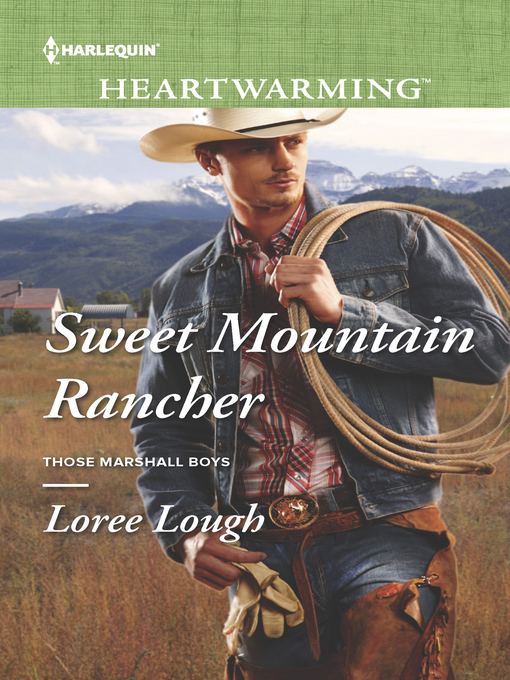 Title details for Sweet Mountain Rancher by Loree Lough - Available